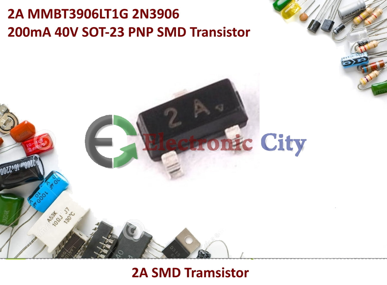 2A MMBT3906LT1G 2N3906 200mA 40V SOT 23 PNP SMD Transistor